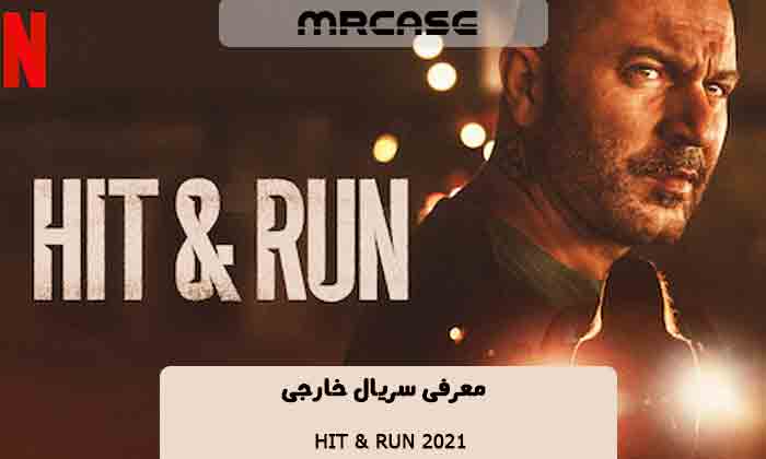 معرفی سریال Hit & Run 2021